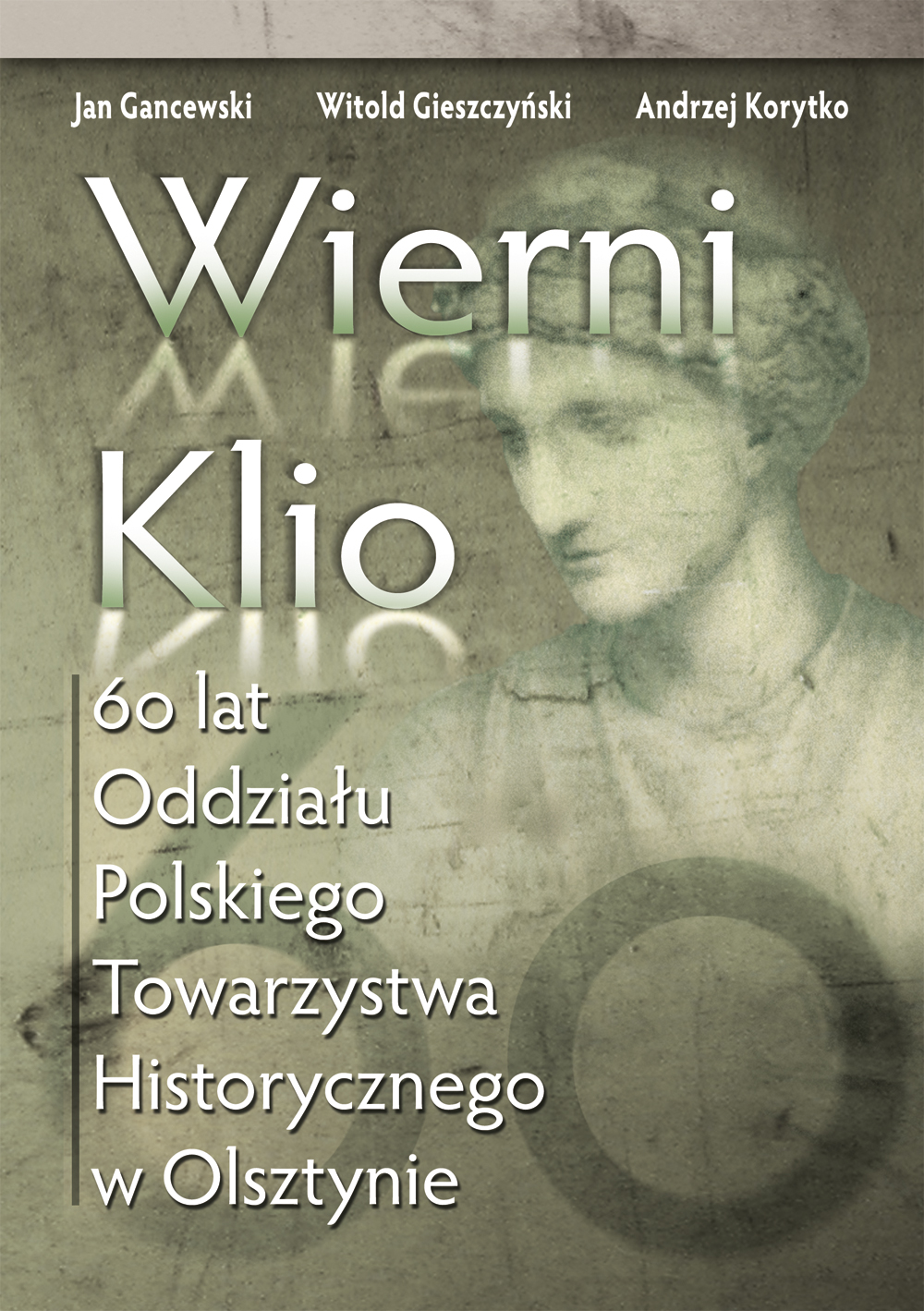 Okładka monografii poświęconej Oddziałowi, © Polskie Towarzystwo Historyczne Oddział w Olsztynie